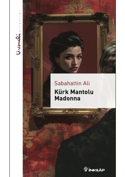 Kürk Mantolu Madonna - Livaneli Kitaplığı