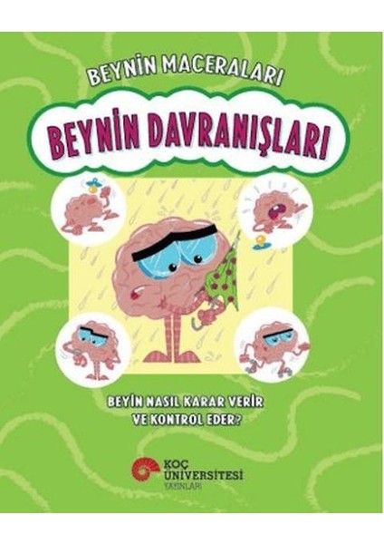 Beynin Maceraları - Beynin Davranışları Beyin Nasıl Karar Verir ve Kontrol Eder?