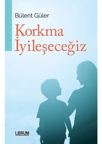 Korkma Iyileşeceğiz