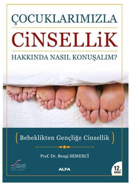 Çocuklarımızla Cinsellik Hakkında Nasıl Konuşalım?