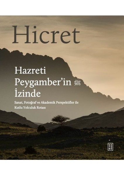 Hicret – Hazreti Peygamber’in Izinde