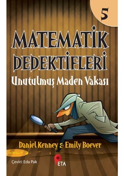 Matematik Dedektifleri 5 : Unutulmuş Maden Vakası