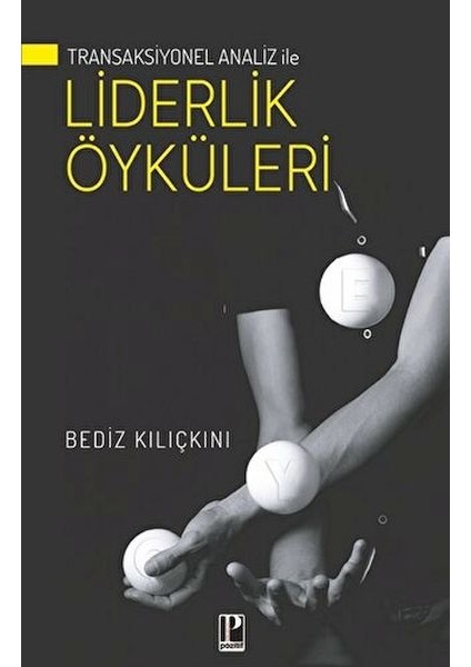 Transaksiyonel Analiz Ile Liderlik Öyküleri