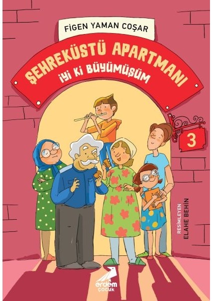 Şehreküstü Apartmanı 3 - Iyi Ki Büyümüşüm