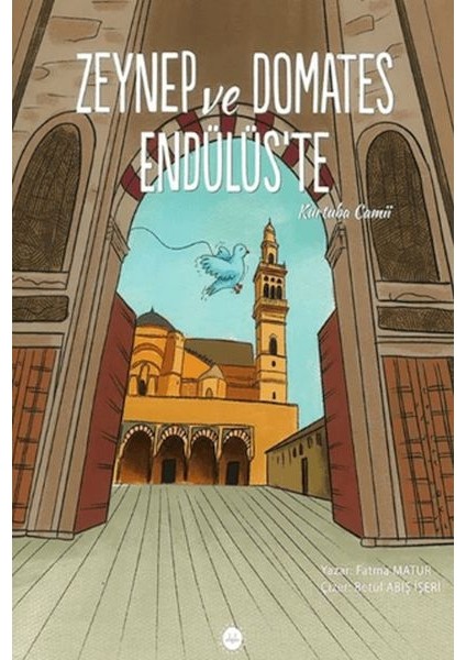 Zeynep ve Domates Endülüs'te Kurtuba Camii