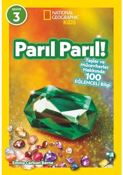 National Geographic Kids- Parıl Parıl -Taşlar ve Mücevherler Hakkında 100 Eğlenceli Bilgi