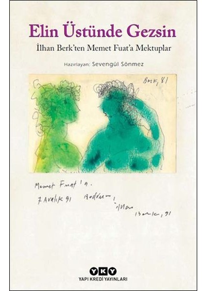Elin Üstünde Gezsin - Ilhan Berk’ten Memet Fuat’a Mektuplar (Küçük Boy)