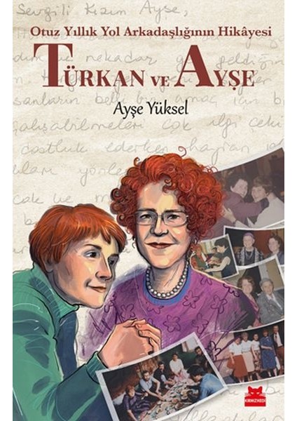 Türkan ve Ayşe - Otuz Yıllık Yol Arkadaşlığının Hikâyesi