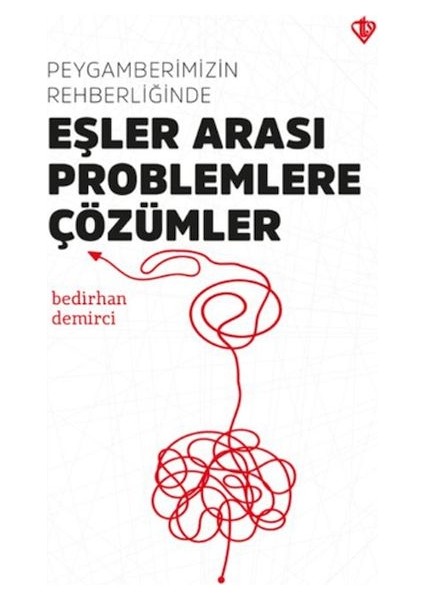 Peygamberimizin Rehberliğinde Eşler Arası Problemlere Çözümler