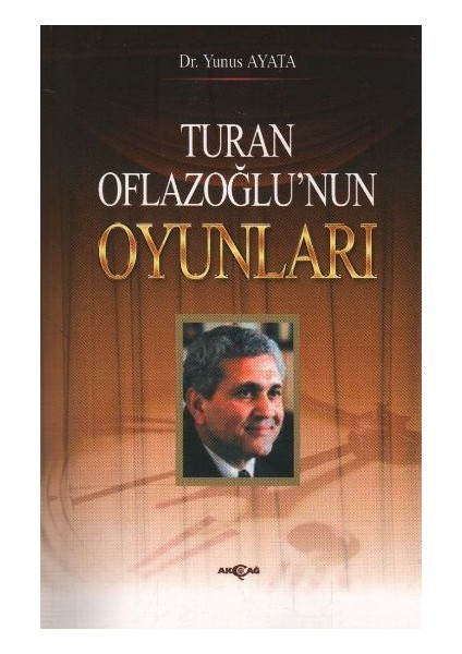 Turan Oflazoğlunun Oyunları