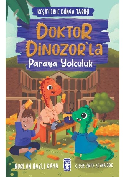 Doktor Dinozor’la Paraya Yolculuk - Keşiflerle Dünya Tarihi