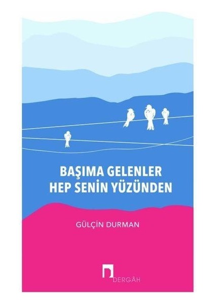 Başıma Gelenler Hep Senin Yüzünden