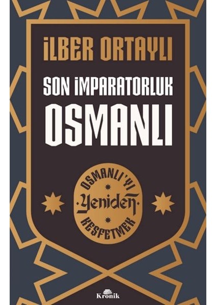 Son Imparatorluk Osmanlı - Osmanlı’yı Yeniden Keşfetmek 2