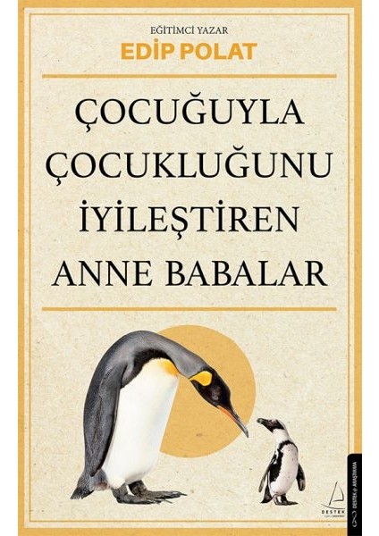 Çocuğuyla Çocukluğunu Iyileştiren Anne Babalar
