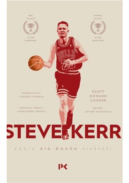 Steve Kerr :eşşiz Bir Ömrün Hikâyesi