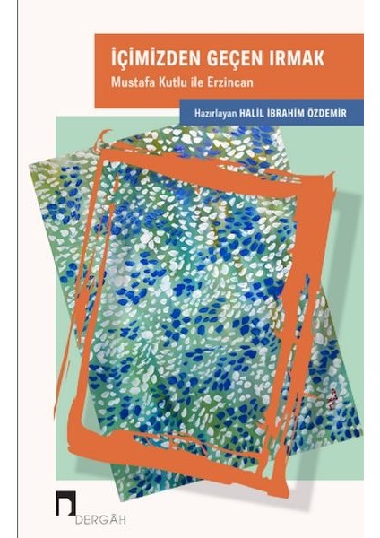 Içimizden Geçen Irmak