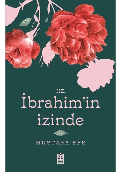 Hz. Ibrahim’in Izinde