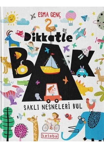 Dikkatle Bak