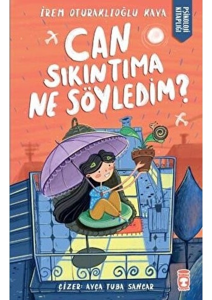Can Sıkıntıma Ne Söyledim?
