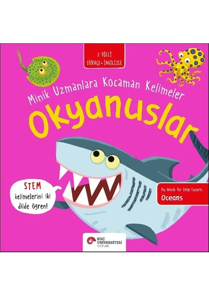 Okyanuslar- Minik Uzmanlara Kocaman Kelimeler (Iki Dilli Türkçe-Ingilizce)