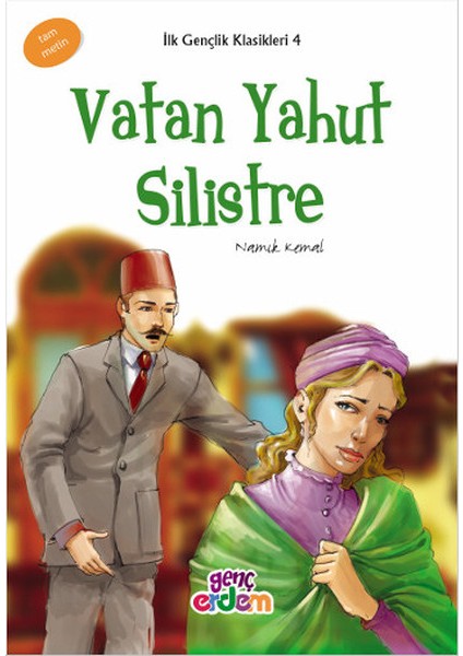Ilk Gençlik Klasikkleri 4 - Vatan Yahut Silistre