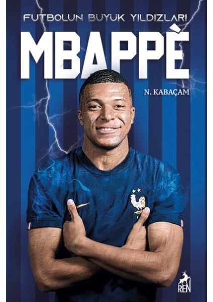 Mbappe - Futbolun Büyük Yıldızları