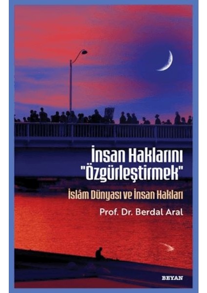 Insan Haklarını ''özgürleştirmek''