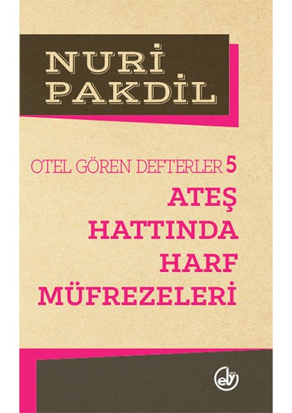 Otel Gören Defterler 5: Ateş Hattında Harf Müfrezeleri