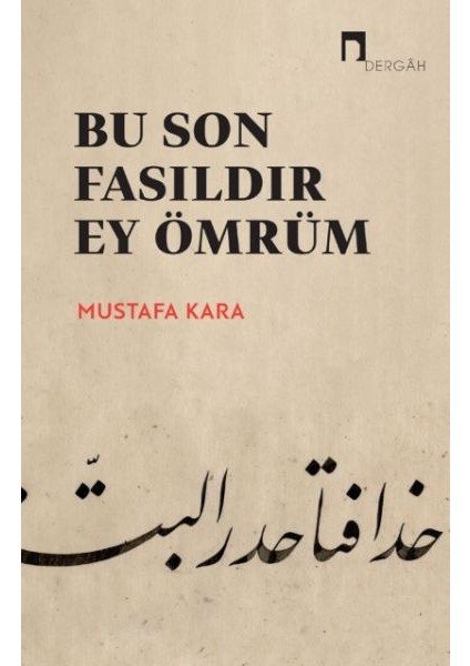Bu Son Fasıldır Ey Ömrüm