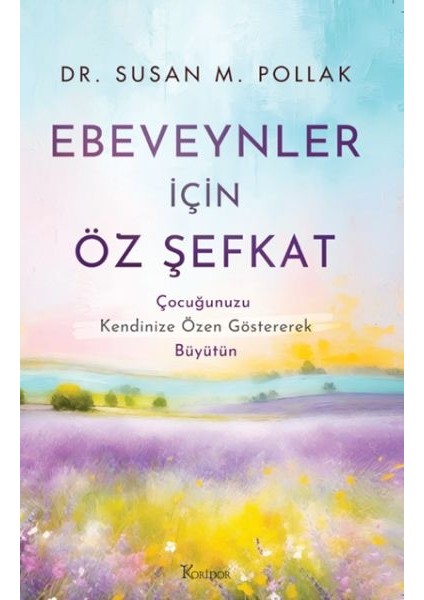 Ebeveynler Için Öz Şefkat