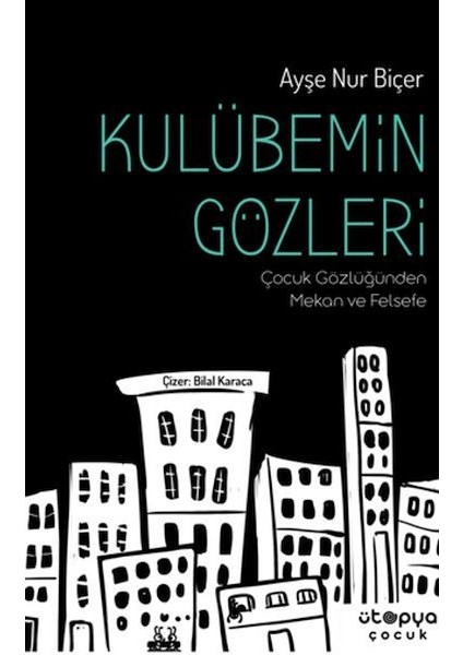Kulübemin Gözleri