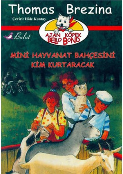 Ajan Köpek Bello Bond Cilt 4: Mini Hayvanat Bahçesini Kim Kurtaracak