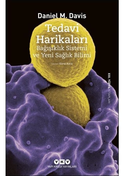 Tedavi Harikaları – Bağışıklık Sistemi ve Yeni Sağlık Bilimi