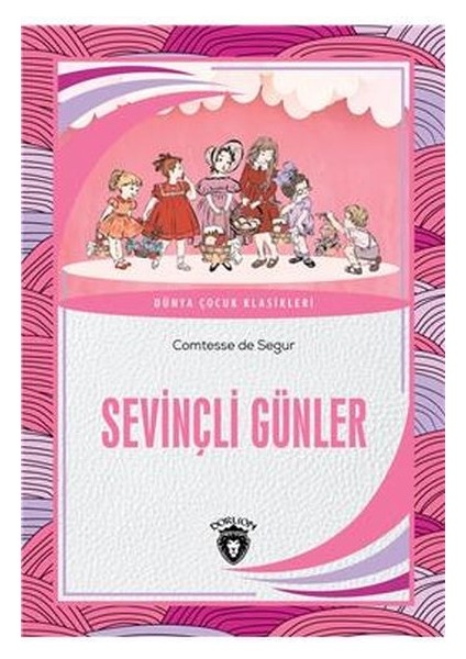Sevinçli Günler Dünya Çocuk Klasikleri (7-12 Yaş)
