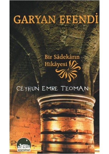 Garyan Efendi Bir Sadekarın Hikayesi