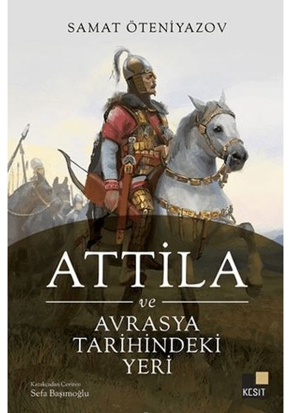 Attila ve Avrasya Tarihindeki Yeri