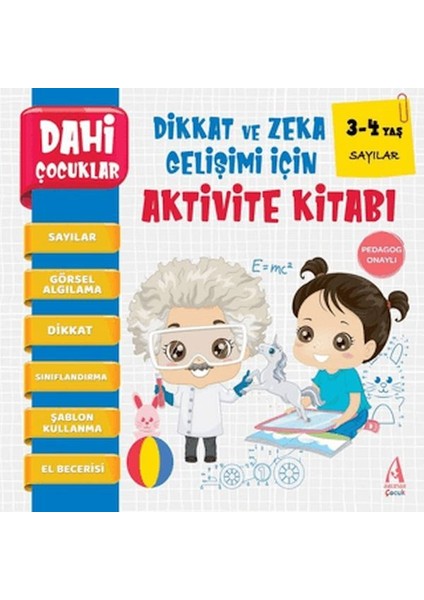 Dahi Çocuklar Sayılar Dikkat ve Zeka Gelişimi Için Aktivite Kitabı (3-4 Yaş)