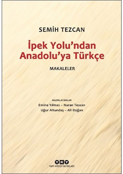 Ipek Yolu’ndan Anadolu’ya Türkçe – Makaleler