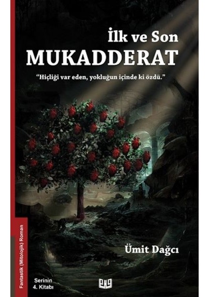 Ilk ve Son Mukadderat