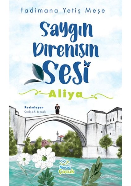 Saygın Direnişin Sesi : Aliya