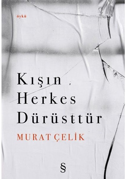 Kışın Herkes Dürüsttür