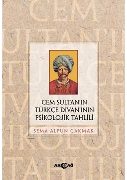Cem Sultan’ın Türkçe Divan’ının Psikolojik Tahlili