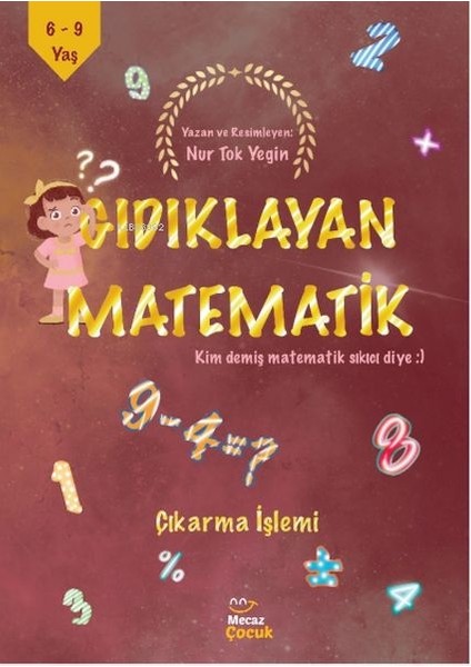 Gıdıklayan Matematik Kim Demiş Matematik Sıkıcı Diye-Çıkarma Işlemi