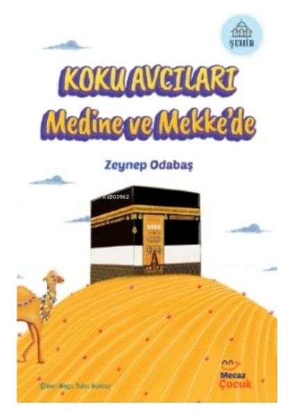 Koku Avcıları Medine ve Mekke’de