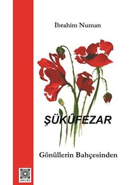 Şükufezar - Gönüllerin Bahçesinden