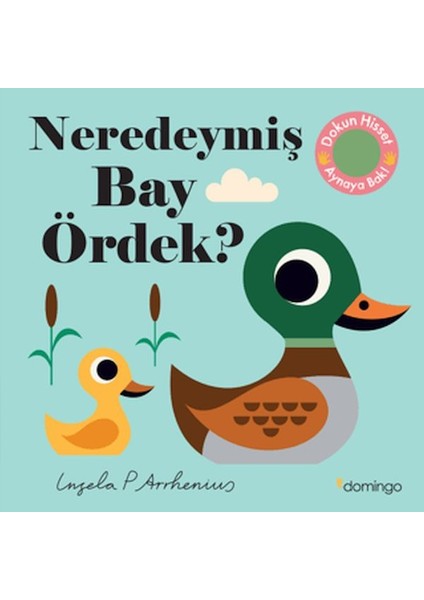 Neredeymiş Bay Ördek?