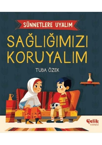 Sünnetlere Uyalım Sağlığımızı Koruyalım