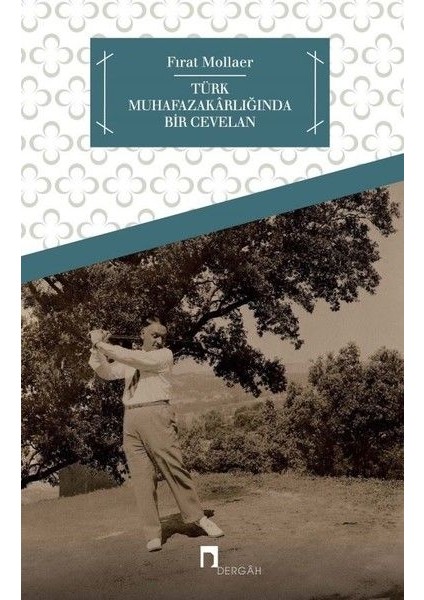 Türk Muhafazakarlığında Bir Cevelan