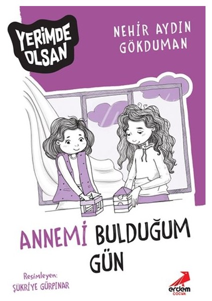 Annemi Bulduğum Gün - Yerimde Olsan