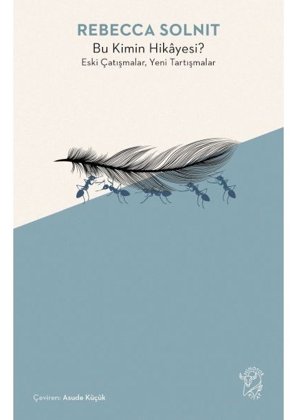 Bu Kimin Hikâyesi? Eski Çatışmalar, Yeni Tartışmalar